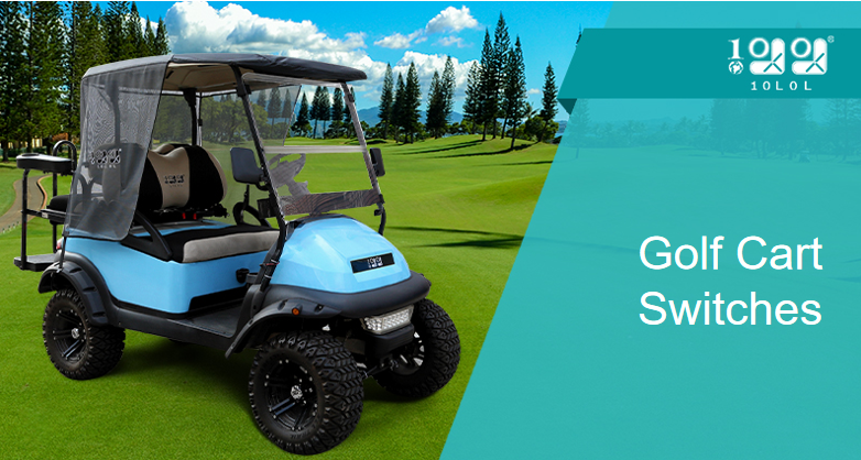 What You Need To Know About Golf Cart Switches
