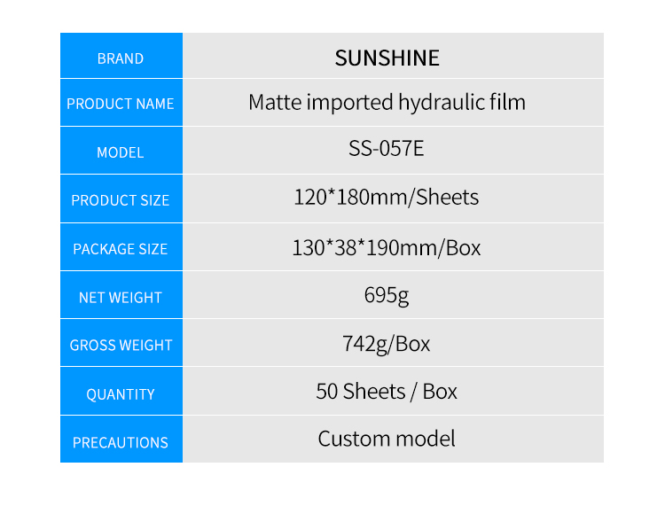 SUNSHINE SS-057E  Frosted  Imported hydraulic film 100pcs SUNSHINE SS-057E  Frosted  Imported hydraulic film 100pcs/bag